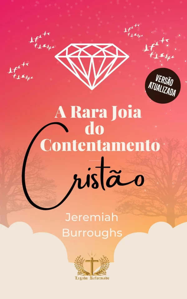 A Rara Joia do Contentamento Cristão – Jeremiah Burroughs