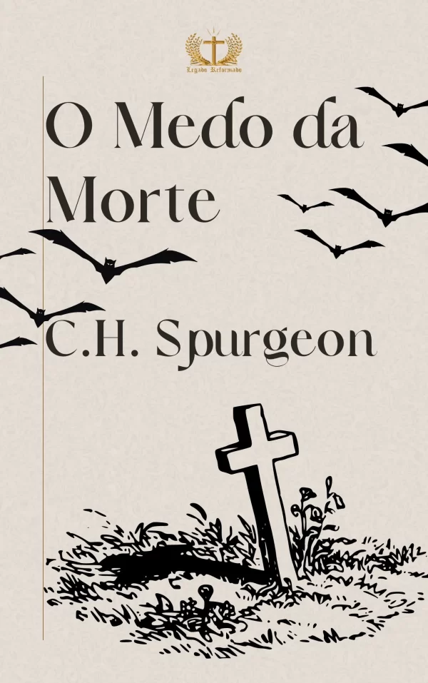 O Medo da Morte – Spurgeon