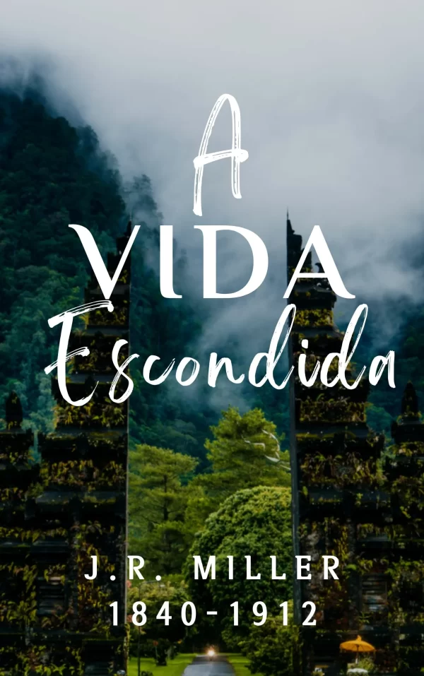 A Vida Escondida – J.R. Miller