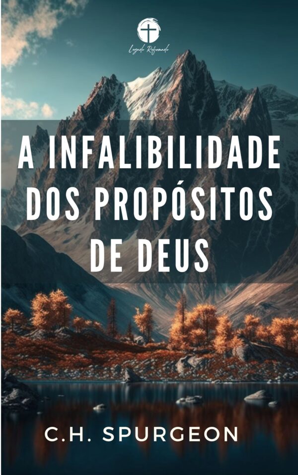 A Infalibilidade dos Propósitos de Deus – Spurgeon