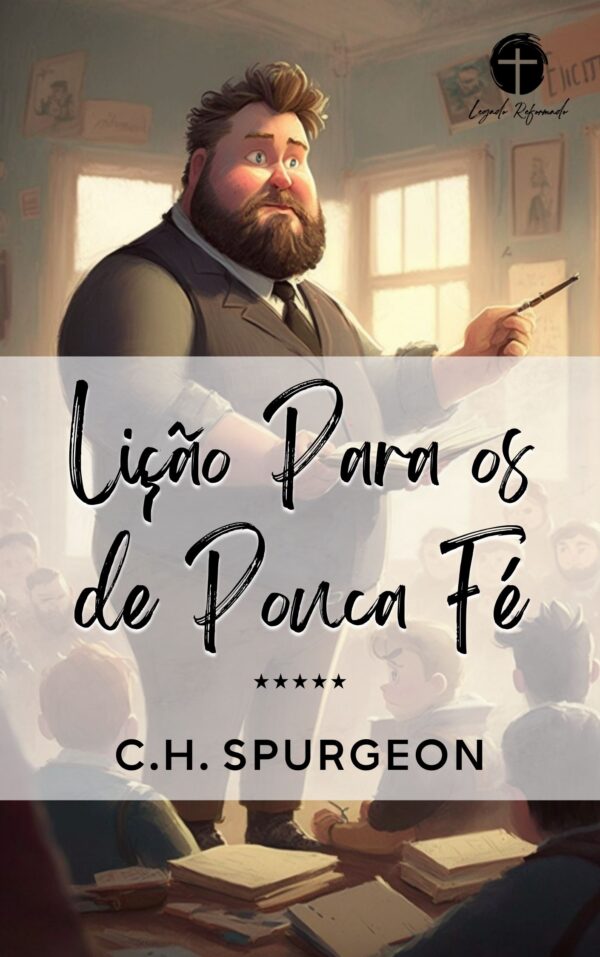 Lição para os de Pouca Fé – Spurgeon